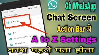 Gb WhatsApp Chat Screen Action Bar A to Z settings,Gb WhatsApp chat screen settings,tricks.