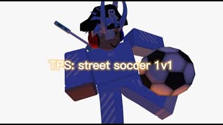 tps:street soccer roblox 1v1 tante vs cris