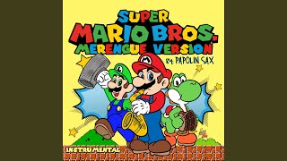 SUPER MARIO BROS. (Merengue Version)