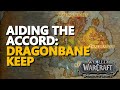 Aiding the Accord Dragonbane Keep WoW