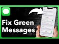 How To Fix iPhone Sending Green Text Messages