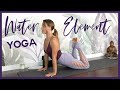 Water Element Yoga 💦 Yoga Class to FEEL Fluid & Flexible