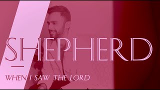 The Shepherd who saw the Lord