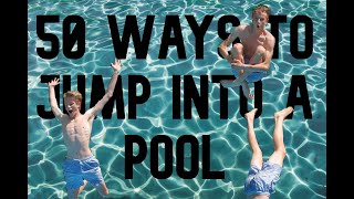 50 Easy Ways to get into a Pool