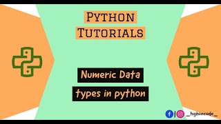 PYTHON | Part - 2 | Numeric Data Types in Python | INT | FLOAT | COMPLEX NUMBER