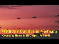 With Air Cavalry in Vietnam: Flying Cobras and Hueys in III Corps, 1968-1969