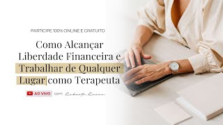 Como Alcançar Liberdade Financeira e Trabalhar de Qualquer lugar como Terapeuta