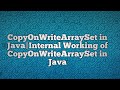 CopyOnWriteArraySet in Java|Internal Working of CopyOnWriteArraySet in Java