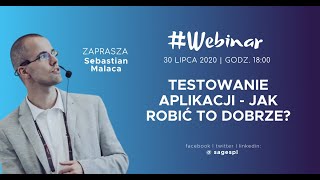 Testowanie aplikacji - jak robić to dobrze? [WEBINAR]