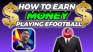 How to Earn Money by Playing eFootball 2025! (No Cap)