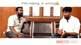 Vetrimaran tips for film making | film making is writing | Vetrimaran interview | Habba studios |