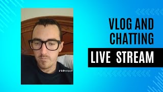 Vlogging and Chatting - Livestream