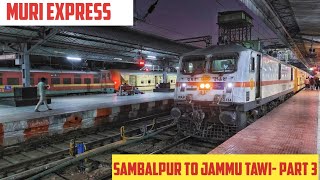 SAMBALPUR to JAMMU TAWI || Full Train Journey- PART 3 || Train No. 18309 SBP JAT Muri Express!!!