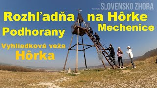 Rozhľadňa na Hôrke - Podhorany - Vyhliadková veža Hôrka Podhorany - Mechenice