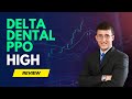 Delta Dental PPO High Review Pros and Cons