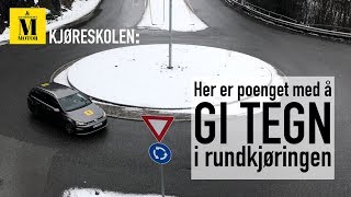 Hvorfor er det viktig å gi tegn i rundkjøring?