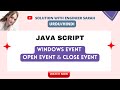 Windows Event (open window, close window) |  JavaScript Events Tutorial.
