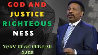 God and Justice Righteousness  - Tony Evans Sermon 2023 I