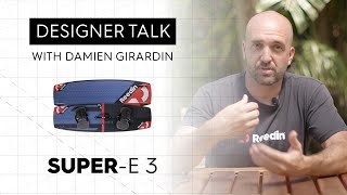 Designer Talk with Damien Girardin | Super E 3