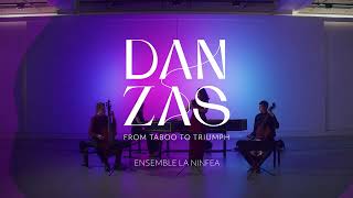 »DANZAS – from Taboo to Triumph« (Trailer) by Ensemble La Ninfea