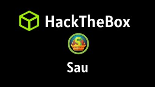 🎬 HackTheBox - Sau | Easy Linux Box