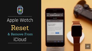 Apple Watch Reset and Remove from iCloud Account | Unpair and erase Apple Watch from Apple ID