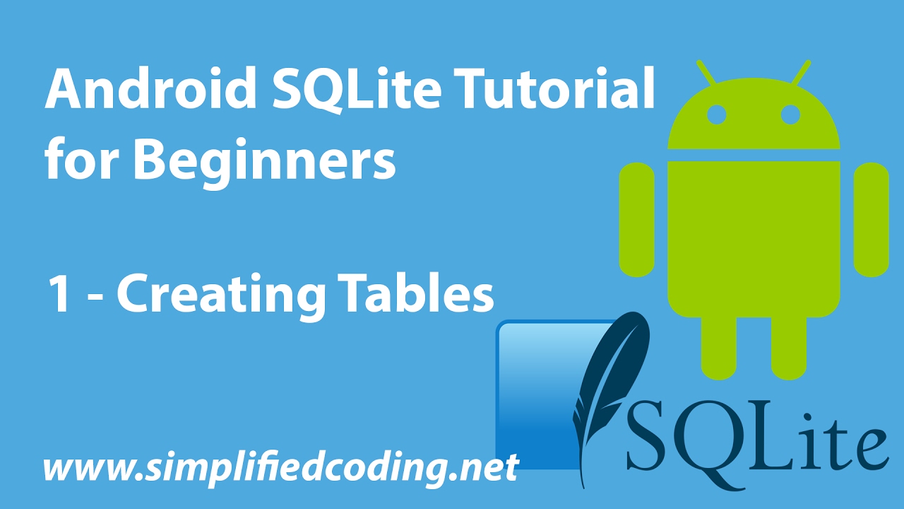 Android SQLite Tutorial For Beginners - Creating Tables #1 - YouTube