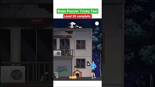 Brain Puzzle: Tricky Test Level 30 complete #brainpuzzle