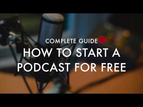 How To Start A Podcast For Free: Complete Guide How To Start A Podcast For Free: Complete Guide