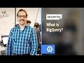 DevBytes - What is BigQuery?