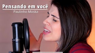 Pensando em você - Paulinho Moska || Marina Aquino