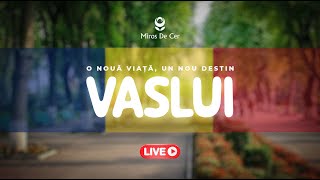 🌅 O nouă viață, un nou destin - 📍Vaslui - 28 Iulie 2024