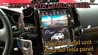 2015 TOYOTA LAND CRUISER/INSTALL ANDROID TESLA PANEL