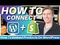 How To Embed Shopify Products On WordPress & Other Websites