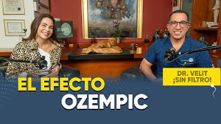 El Efecto Ozempic - Dr.Velit ¡Sin filtros! #9