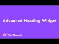 How to Use the Advanced Heading Widget in Elementor