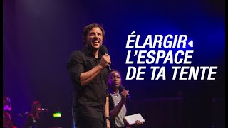 Élargir l’espace de ta tente | Brendan White | Hillsong Paris