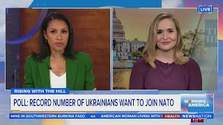 The Hill: Poll finds record number of Ukrainians was to join NATO | Morning in America