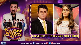 Super Over with Ahmed Ali Butt | Barrister Ehtesham and Maira Khan | SAMAA TV | 3 Oct 2022