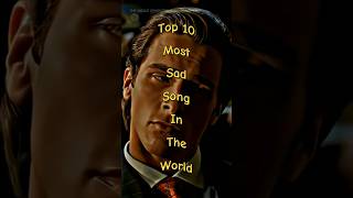 Top 10 Most Sad Songs In The World #sad #shorts #viral #song