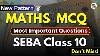 Class 10 Maths MCQ - Most Important MCQ Series  HSLC 2025 - SEBA - Assamese \u0026 English Medium