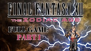 Final Fantasy XII The Zodiac Age - Full Game Part 1