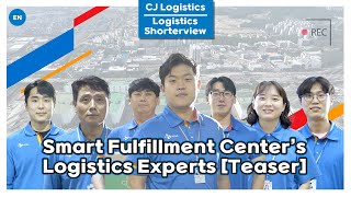 CJ Logistics l Logistics Experts in the Smart Fulfillment Center [Teaser]