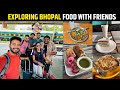 Bhopal Stay and food with friends 😍😍 Best places to eat