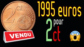 CETTE  2 CENTIMES D'EURO VAUT 1995 EUROS ! A VOS PORTE-MONNAIES !