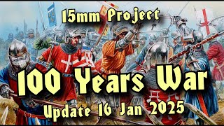 ⚔ 15mm Mortem et Gloriam ❌ 100 Years War ❌ Project Update Jan 16th 2025