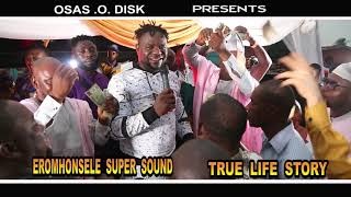 EROMOSELE LATEST SONG, TITLED,,,,, TRUE  LIFE  STORY