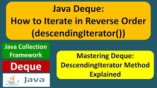 Java Deque: How to Iterate in Reverse Order (descendingIterator()) | Java Collection Framework