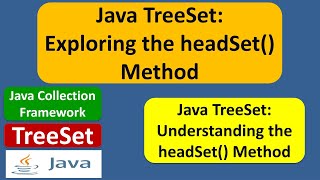 Java TreeSet Tutorial: Exploring the headSet() Method | Java Collection Framework