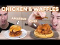 Chicken & Waffles: Amateur vs Chef | Food with Friends